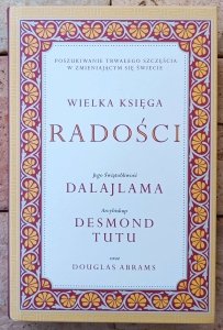 Douglas Carlton Abrams, Dalajlama , Desmond Tutu • Wielka księga radości
