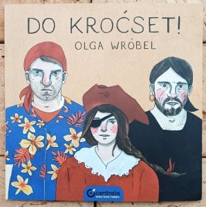 Olga Wróbel • Do kroćset!