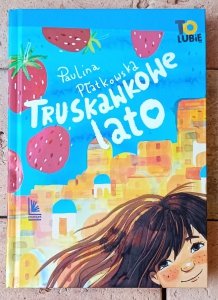 Paulina Płatkowska • Truskawkowe lato