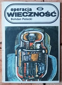 Bohdan Petecki • Operacja wieczność