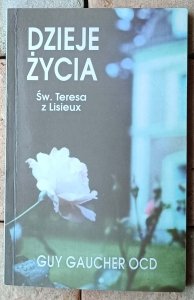  Guy Gaucher • Dzieje Życia. Św. Teresa z Lisieux