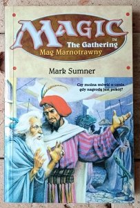 Mark Sumner • Mag Marnotrawny [Magic the Gathering]