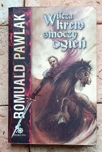 Romuald Pawlak - Wilcza krew, smoczy ogień