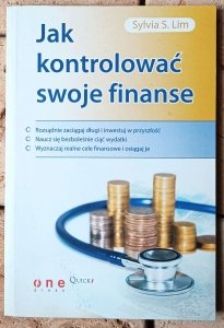 Sylvia S. Lim • Jak kontrolować swoje finanse