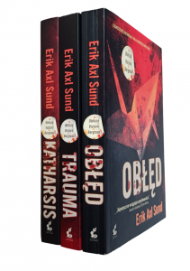 Erik Axl Sund x3 • Oblicza Victorii Bergman - Obłęd - Trauma - Katharsis 