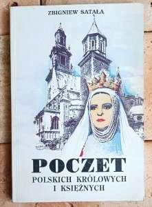 Zbigniew Satała • Poczet polskich królowych, księżnych 