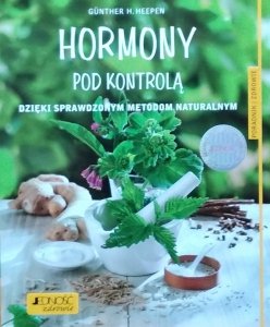 Gunther H. Heepen • Hormony pod kontrolą Dzięki sprawdzonym metodom naturalnym