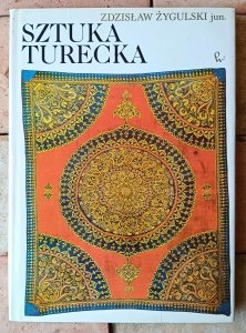 Zdzisław Żygulski jun. • Sztuka turecka