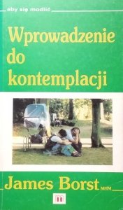  James Borst • Wprowadzenie do kontemplacji