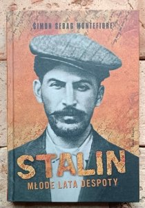 Simon Sebag Montefiore - Stalin. Młode lata despoty 
