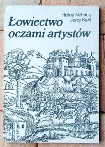 Halina Nehring, Jerzy Kehl • Łowiectwo oczami artystów
