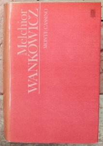 Melchior Wańkowicz • Monte Cassino 