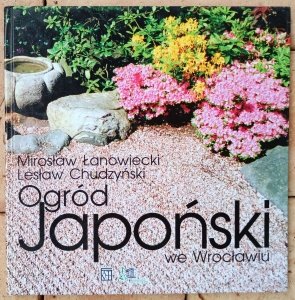 Mirosław Łanowiecki • Ogród Japoński we Wrocławiu