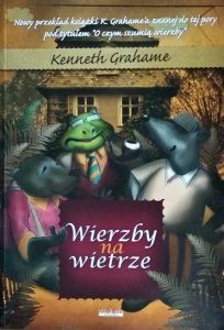 Kenneth Grahame • Wierzby na wietrze [nowy przekład]