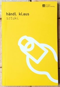 Handl Klaus • Sztuki