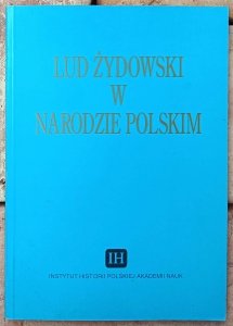 Lud żydowski w narodzie polskim • Materiały sesji naukowej
