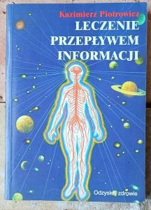 Kazimierz Piotrowicz • Leczenie przepływem informacji