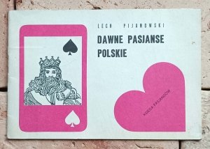 Lech Pijanowski - Dawne pasjanse polskie