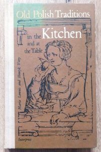 Old Polish Traditions in the Kitchen and at the Table