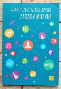 Franciszek Wesołowski - Zasady muzyki