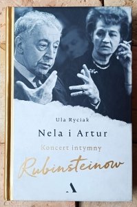 Ula Ryciak • Nela i Artur. Koncert intymny Rubinsteinów
