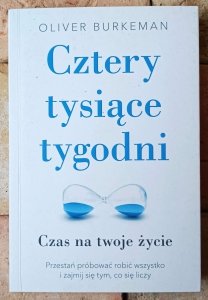 Oliver Burkeman • Cztery tysiące tygodni