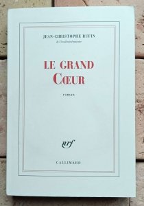 Jean Christophe Rufin - Le grand Coeur