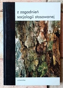 red. Krzysztof Frysztacki • Z zagadnień socjologii stosowanej