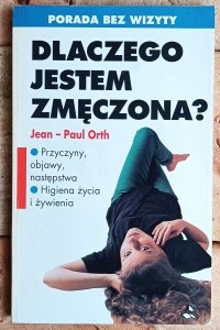 Jean Paul Orth • Dlaczego jestem zmęczona