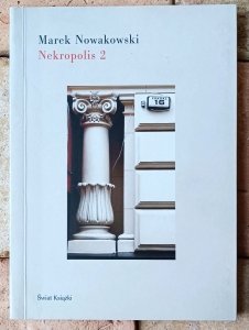Marek Nowakowski • Nekropolis 2