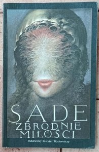 Donatien Alphonse François de Sade • Zbrodnie miłości