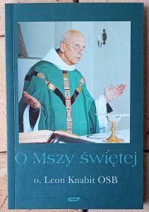Leon Knabit • O Mszy Świętej