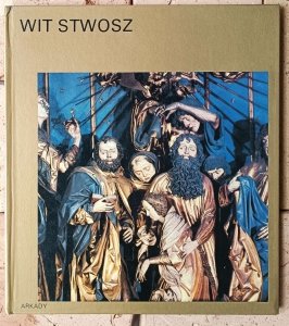 Piotr Skubiszewski • Wit Stwosz [W kręgu sztuki]