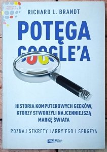 Richard Brandt • Potęga Googlea. Poznaj sekrety Larryego i Sergeya