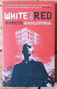 Dorota Masłowska • White and Red