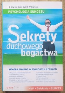 Martin Kohe, Judith Williamson • Sekrety duchowego bogactwa