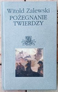 Witold Zalewski • Pożegnanie twierdzy