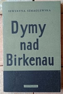 Seweryna Szmaglewska • Dymy nad Birkenau