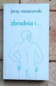 Jerzy Nasierowski - Zbrodnia i .. | subkultura więzienna | queer w PRL