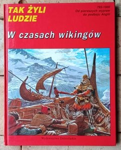 Tak żyli ludzie • W czasach wikingów