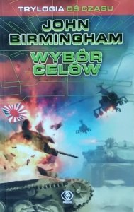 John Birmingham • Wybór celów