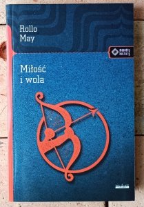 Rollo May • Miłość i wola