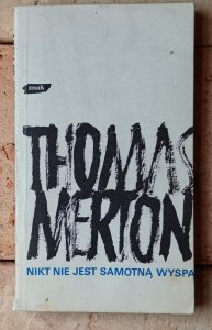 Thomas Merton • Nikt nie jest samotną wyspą