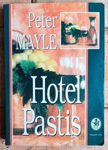 Peter Mayle • Hotel Pastis