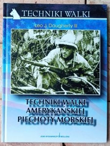Leo J. Daugherty • Techniki walki amerykańskiej piechoty morskiej