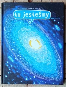 Aleksandra Mizielińska, Daniel Mizieliński • Tu jesteśmy