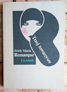 Erich Maria Remarque • Trzej towarzysze 