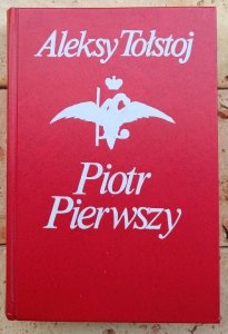 Aleksy Tołstoj • Piotr Pierwszy