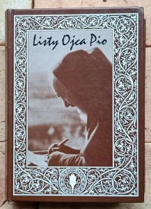 Ojciec Pio - Listy Ojca Pio. Korespondencja z kierownikami duchowymi 1910-1922
