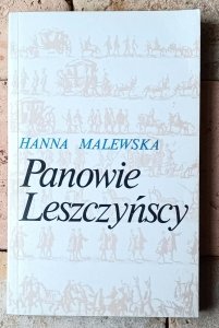 Hanna Malewska • Panowie Leszczyńscy